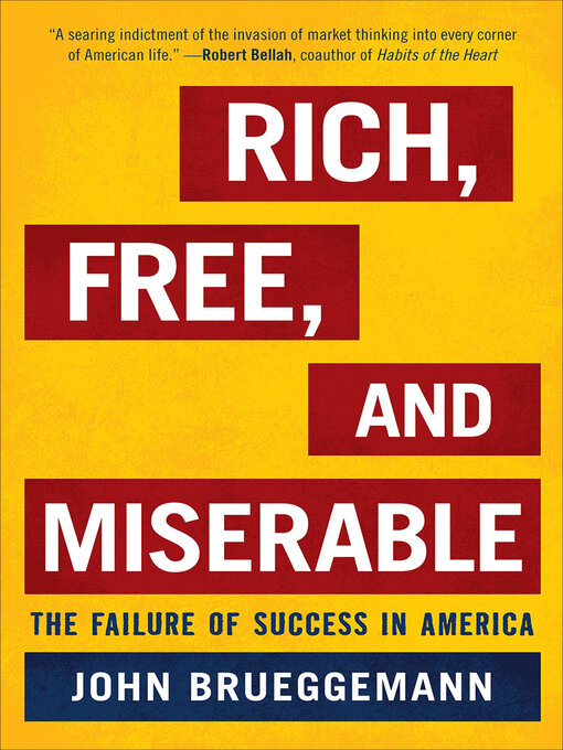 Title details for Rich, Free, and Miserable by John Brueggemann - Available